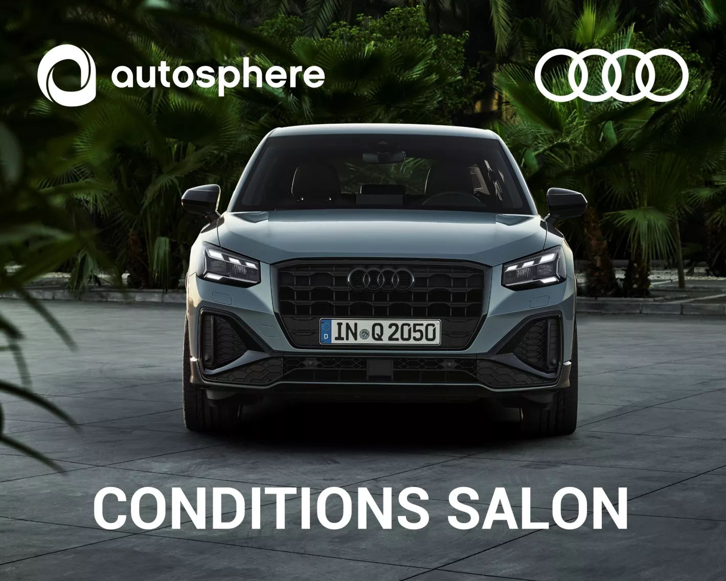 Conditions Salon sur toute la gamme Audi